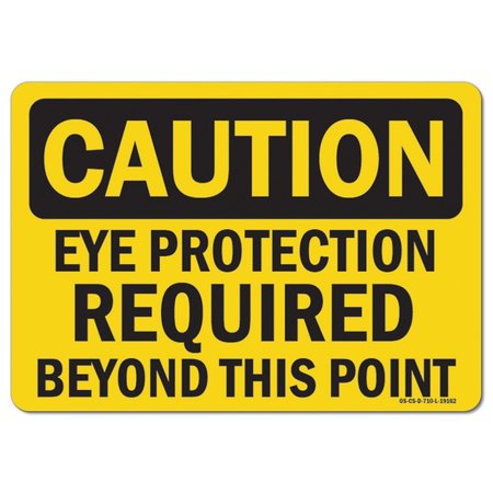 OSHA, Eye Protection Required Beyond Point, 14in X 10in Rigid Plastic, 14 W, 10 H, Landscape